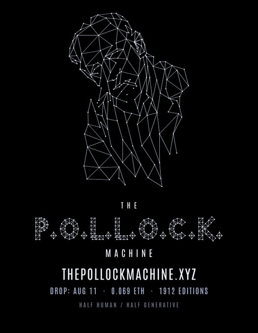 A black poster for an NFT project called 'THE POLLOCK MACHINE' featuring a geometric wireframe figure, listing drop details: 'AUG 11 · 0.069 ETH · 1912 EDITIONS' at THEPOLLOCKMACHINE.XYZ.
