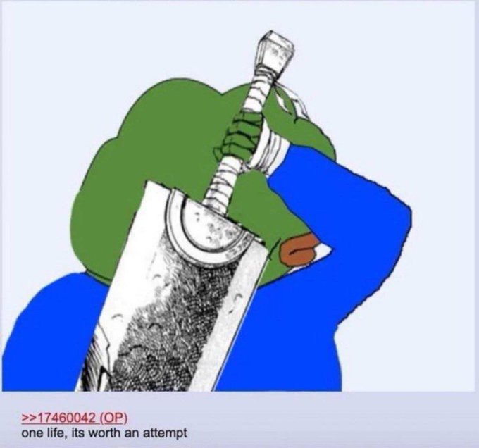 A Pepe the Frog character in a blue shirt grips a large black-and-white illustrated sword behind his back against a gray background. The text below reads ">>17460042 (OP) one life, its worth an attempt."