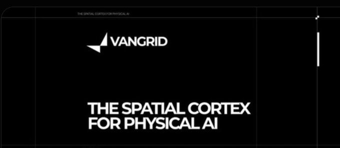 Dark promotional screen for "VANGRID" with the tagline "THE SPATIAL CORTEX FOR PHYSICAL AI."