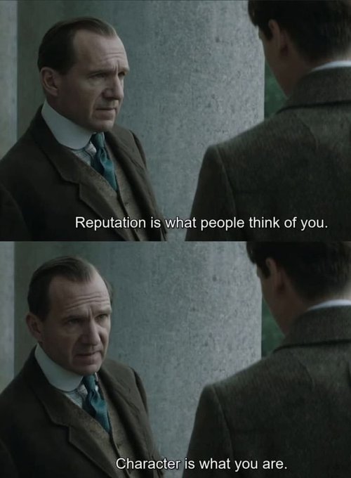 A two-panel image showing a scene from a film, likely 'The King's Speech,' where an older man in a tweed suit delivers the lines: 'Reputation is what people think of you.' and 'Character is what you are.'