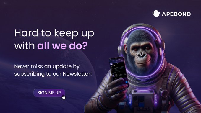 A promotional graphic for ApeBond featuring a chimpanzee in a space suit holding a smartphone, with text 'Hard to keep up with all we do? Never miss an update by subscribing to our Newsletter!' and a 'SIGN ME UP' button.