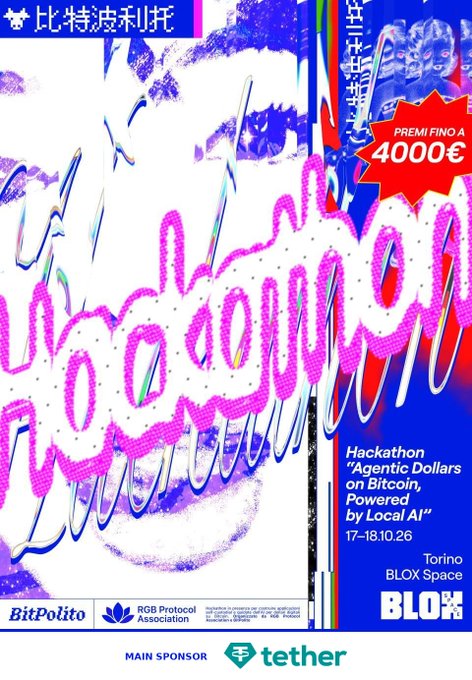 The image is a vibrant, glitch-style poster for the "Hackathon 'Agentic Dollars on Bitcoin, Powered by Local AI'" taking place on 17-18.10.26 at Torino BLOX Space, with prizes up to 4000€. It features bold pink and blue graphic text reading "Agentic Dollars," includes sponsor logos for BitPolito, the RGB Protocol Association, and Tether as main sponsor, and aligns with the post announcing this two-day hackathon focused on building self-custodial dollar apps using RGB Protocol and local AI.