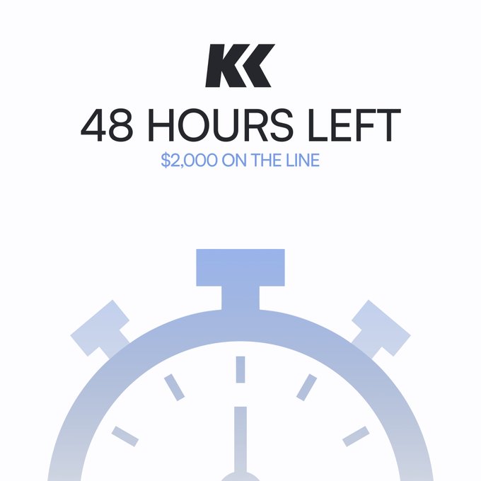 A minimalist graphic with 'KK' branding reading '48 HOURS LEFT' and '$2,000 ON THE LINE' above a faded stopwatch illustration.