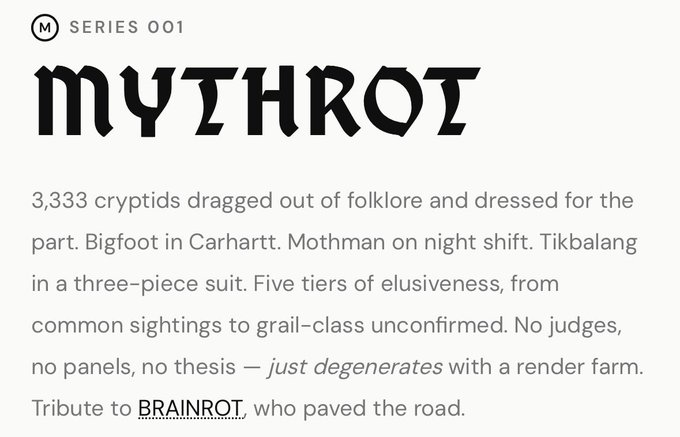 The image features a white background with black text that reads "Mythrot" followed by a list of items, including "3333 cryptids dragged out of folklore and dressed for the part Bigfoot in Carhartt, Mothman on night shift - Tikbalang". The post is titled "Series 001" and has a caption below it.