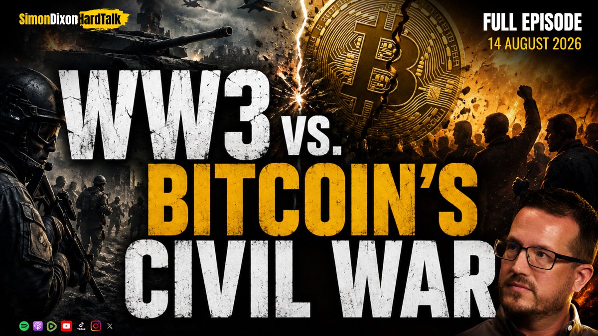 This image depicts a dramatic visual representation of "WW3 vs. BITCOIN'S CIVIL WAR," featuring military imagery clashing with a cracked Bitcoin symbol and a crowd of people. The graphic announces a "FULL EPISODE 14 AUGUST 2026" of "Simon Dixon HardTalk," directly relating to the post's title about how wars are won.