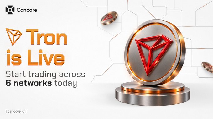 A promotional banner by Cancore announces "Tron is Live," inviting users to start trading across 6 networks, featuring a 3D rendering of a TRON coin alongside the Cancore logo, which aligns with the post's news that Cancore has integrated the TRON network as part of its multi-chain trading infrastructure.