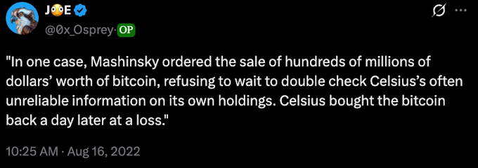 A tweet from Joe (@0x_Osprey) stating: 'In one case, Mashinsky ordered the sale of hundreds of millions of dollars' worth of bitcoin, refusing to wait to double check Celsius's often unreliable information on its own holdings. Celsius bought the bitcoin back a day later at a loss.'