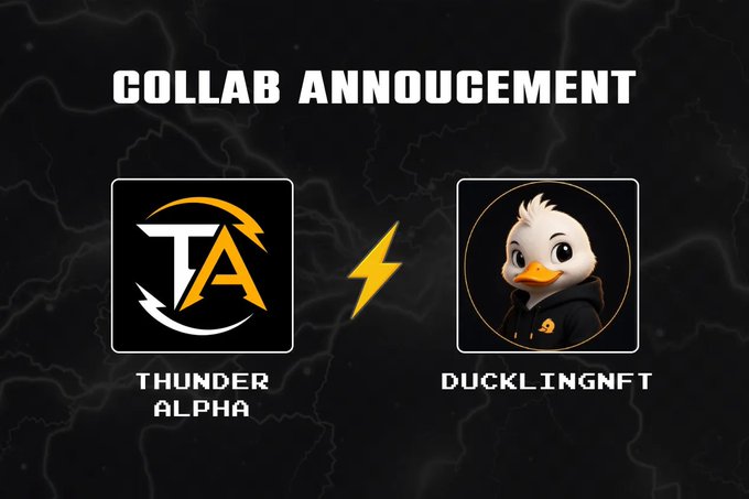 A 'COLLAB ANNOUNCEMENT' graphic showing a partnership between 'THUNDER ALPHA' and 'DUCKLINGNFT' logos separated by a lightning bolt on a dark background.