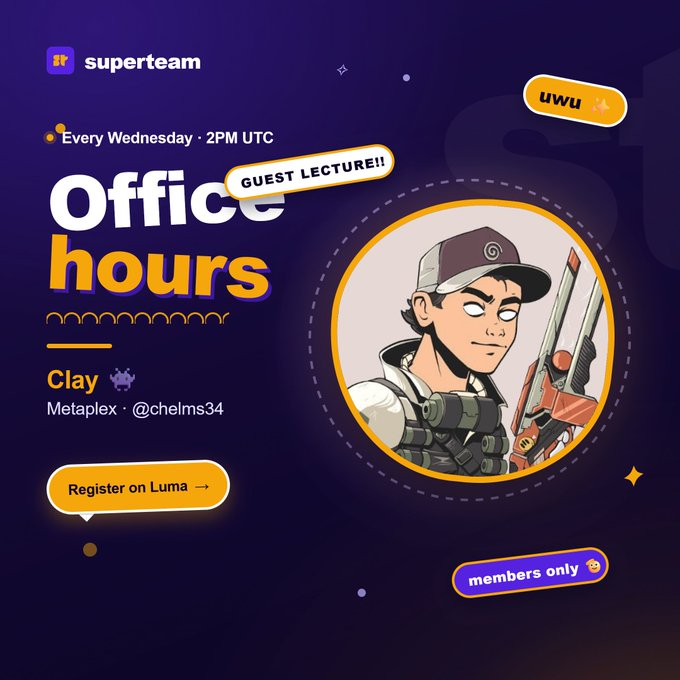 A promotional graphic for 'superteam' Office Hours featuring an illustration of 'Clay' (@chelms34), with text noting 'Every Wednesday · 2PM UTC', 'GUEST LECTURE!!', 'UWU', and a 'Register on Luma' button.