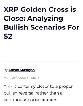 Article headline: 'XRP Golden Cross is Close: Analyzing Bullish Scenarios For $2' by Arman Shirinyan, dated Mon, 09/07/2026 - 08:45.