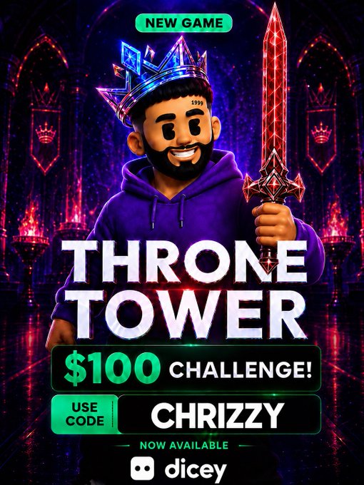 A promotional graphic for a new Dicey game called "THRONE TOWER" features a cartoon king character holding a sword, advertising a $100 challenge available now with the code "CHRIZZY" and branding from Dicey. The image ties into the post by highlighting the ongoing $100 challenge that the creator is eager for someone to win by hitting a 700x multiplier.