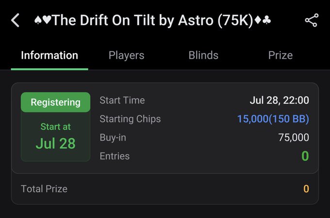 Poker tournament registration screen for 'The Drift On Tilt by Astro' with 75K buy-in, 15,000 starting chips (150 BB), starting Jul 28 at 22:00, currently 0 entries.