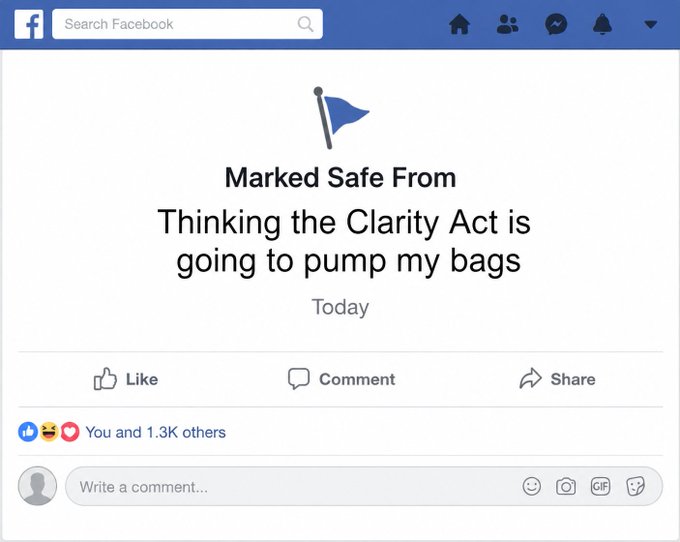 A Facebook post showing "Marked Safe From" with a blue flag icon, reading "Thinking the Clarity Act is going to pump my bags," posted today with 1.3K reactions. The post humorously references the Clarity Act, suggesting XRP ($XRP) investors expecting regulatory clarity to drive price gains may be overly optimistic, cautioning against influencer hype.