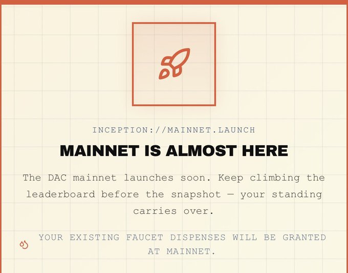 A launch announcement graphic reading 'INCEPTION://MAINNET.LAUNCH, MAINNET IS ALMOST HERE' about the DAC mainnet launching soon.