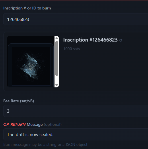 Bitcoin Ordinals inscription burn interface for Inscription #126466823 (1000 sats) with fee rate 3 sat/vB and OP_RETURN message 'The drift is now sealed.'