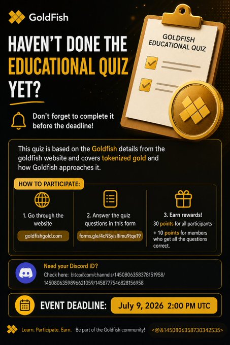 GoldFish promotional graphic for an Educational Quiz with a deadline of July 9, 2026 2:00 PM UTC, offering 30 points for participants and +10 points for perfect scores, accessible via goldfishgold.com and a Google Form.