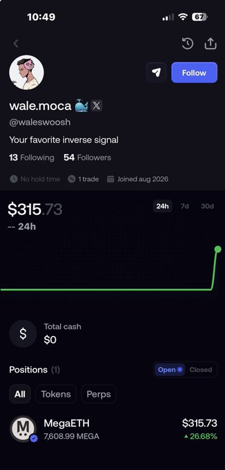 A mobile app screenshot showing a profile for 'wale.moca' (@waleswoosh) with the bio 'Your favorite inverse signal', displaying a 24h P&L of $315.73 and a MegaETH (MEGA) position up 26.68%.