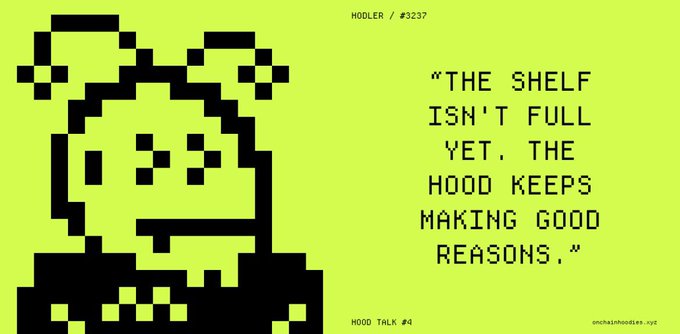 A pixel art character (Hooler #3237) on a lime green background with the quote: 'THE SHELF ISN'T FULL YET. THE HOOD KEEPS MAKING GOOD REASONS.'