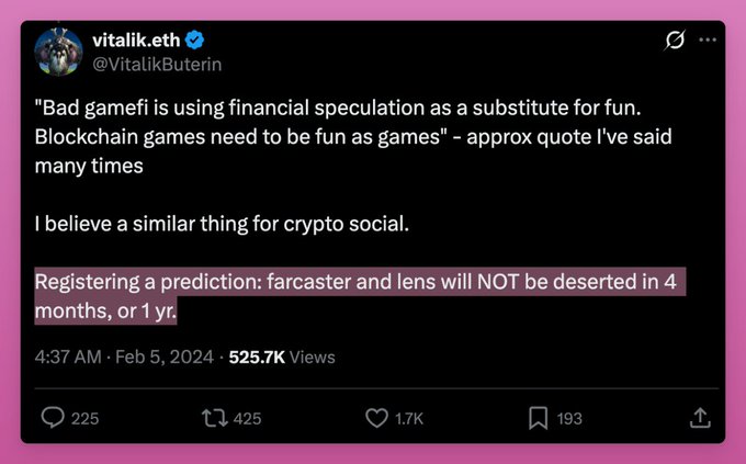 The image shows Vitalik Buterin's (@VitalikButerin) tweet from February 5, 2024, stating "Bad gamefi is using financial speculation as a substitute for fun. Blockchain games need to be fun as games," then comparing this to crypto social and registering a prediction that "farcaster and lens will NOT be deserted in 4 months, or 1 yr" (highlighted). The tweet, which gained 525.7K views, 1.7K likes, and 425 retweets, contrasts with the accompanying post noting that both platforms were abandoned by their original teams within a year, making Vitalik's prediction incorrect.