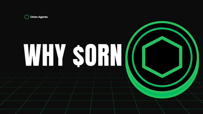 Promotional banner with 'Orion Agents' logo and 'WHY $ORN' text next to a green hexagonal coin design on a black grid background.