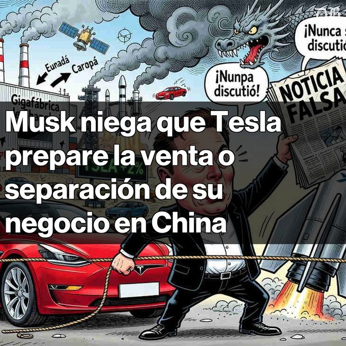 A Spanish-language satirical cartoon featuring Elon Musk labeled as 'NOTICIA FALSA' with text reading 'Musk niega que Tesla prepare la venta o separación de su negocio en China' over a scene with a red Tesla, factory, and Chinese dragon.