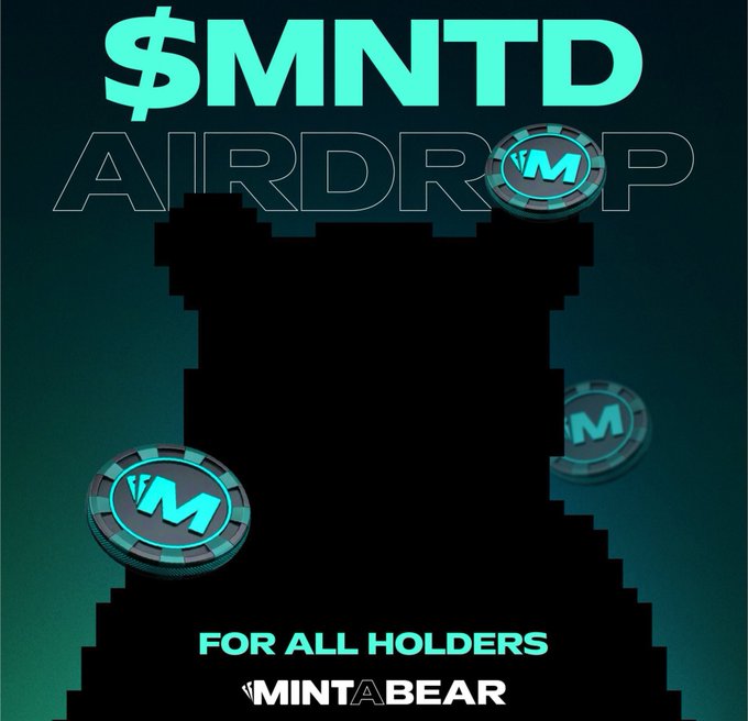 A promotional graphic for '$MNTD AIRDROP' features a black silhouette of a bear against a teal background, accompanied by $M coins and text stating 'FOR ALL HOLDERS' and 'MINTABEAR'.