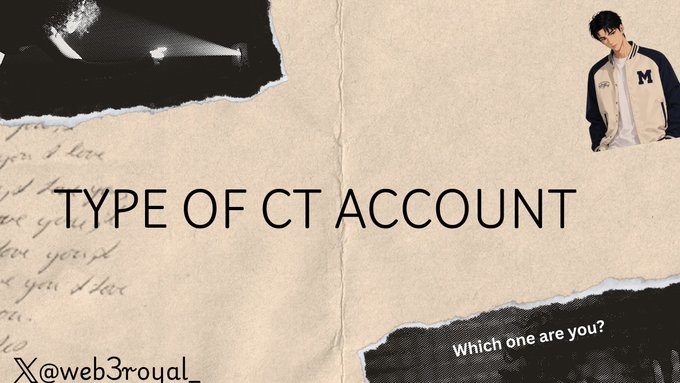 The image features a torn-paper style collage design with the bold heading "TYPE OF CT ACCOUNT" and the prompt "Which one are you?" in the corner. It includes a black-and-white concert spotlight photo on the left, an image of a person wearing a varsity jacket on the right, and the handle "@web3royal_" at the bottom, serving as a visual title card for a post categorizing different types of crypto Twitter (CT) accounts.