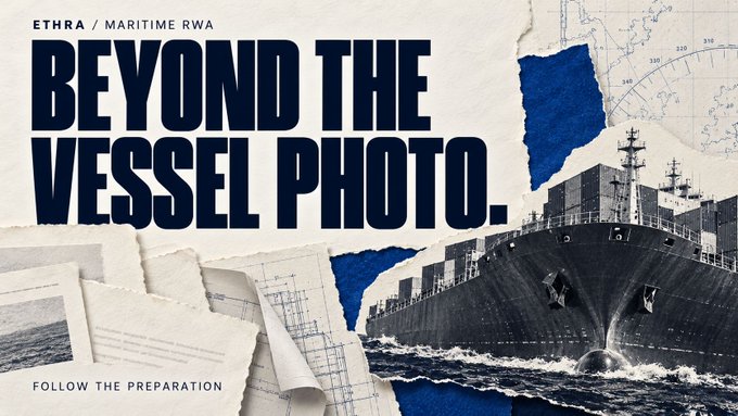 An advertisement for Ethra / Maritime RWA with the headline 'BEYOND THE VESSEL PHOTO. FOLLOW THE PREPARATION' over a collage featuring a large container ship, torn paper textures, and nautical blueprints.
