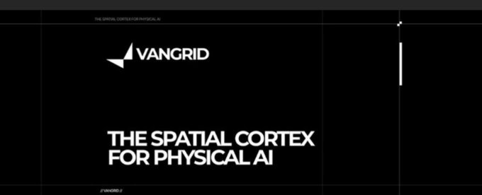 A black graphic displays the 'VANGrid' logo with the tagline 'THE SPATIAL CORTEX FOR PHYSICAL AI'.