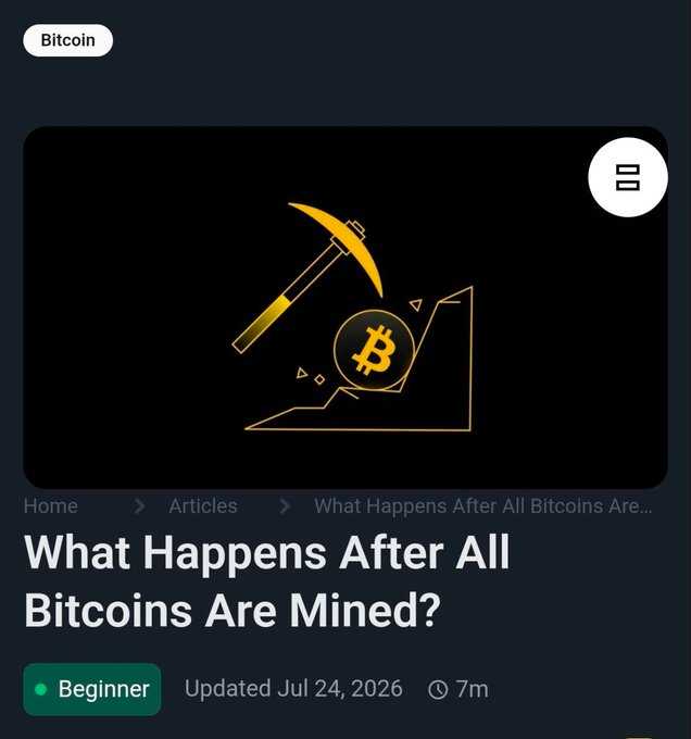 A mobile article preview titled 'What Happens After All Bitcoins Are Mined?' tagged as 'Beginner' and 'Bitcoin', updated Jul 24, 2026, with a 7-minute read time.