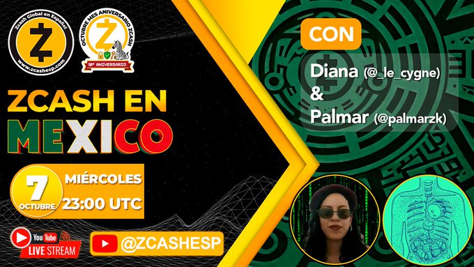 A banner advertising 'ZCASH EN MEXICO', scheduled for 'MIÉRCOLES 7 OCTUBRE 23:00 UTC' on YouTube LIVE STREAM (@ZCASHESP), featuring guests Diana (@_le_cygne) and Palmar (@palmarzk).