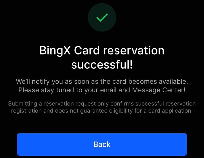 A confirmation screen with a green checkmark and the text "BingX Card reservation successful!" noting that submission doesn't guarantee eligibility, with a blue "Back" button.