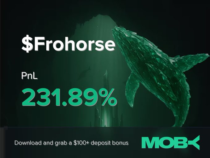 A dark promotional graphic featuring a green crystalline whale with text "$Frohorse PnL 231.89%" and "MOB" logo, advertising a $100+ deposit bonus.