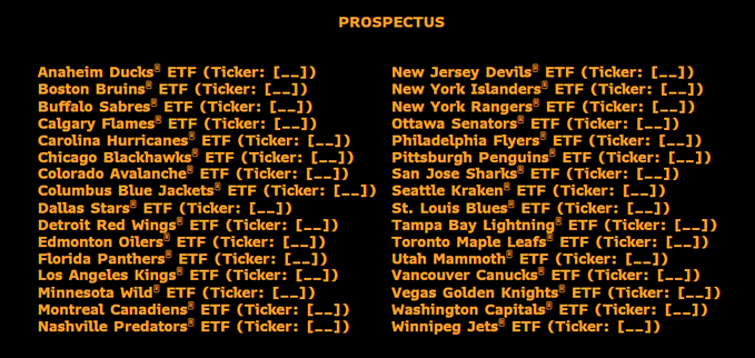 A black screen titled 'PROSPECTUS' listing numerous NHL team ETFs with placeholder tickers, including Anaheim Ducks®, Boston Bruins® ETF, Buffalo Sabres® ETF, and many others in orange text.
