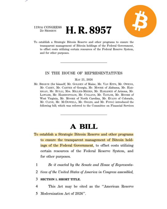 The image shows the first page of H.R. 8957, the "American Reserve Modernization Act of 2026," introduced in the 119th Congress on May 21, 2026, by Mr. Begich and others, which aims to establish a Strategic Bitcoin Reserve using Federal Government Bitcoin holdings to offset Federal Reserve System costs—directly illustrating the Strategic Bitcoin Reserve bill mentioned in the post about the House Financial Services Committee advancing it 28-21.