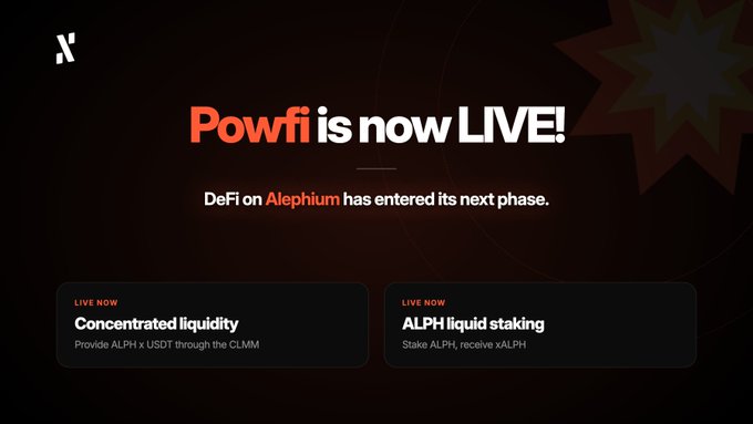 A promotional graphic announces 'Powfi is now LIVE!' for DeFi on Alephium, highlighting 'Concentrated liquidity' (ALPH x USDT via CLMM) and 'ALPH liquid staking'.