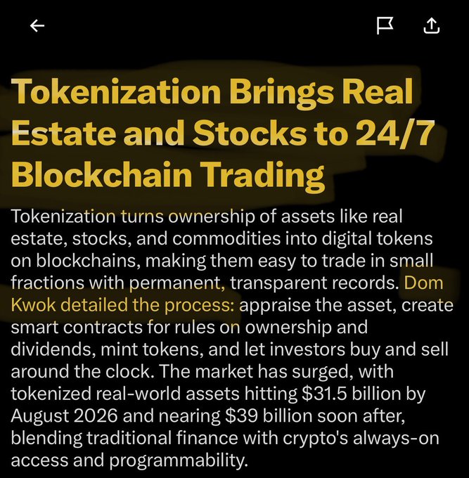 An article screenshot with the headline 'Tokenization Brings Real Estate and Stocks to 24/7 Blockchain Trading,' detailing the process of converting assets into digital tokens and noting the market reaching $31.5 billion by August 2026, with 'Dom Kwok detailed the process' highlighted.