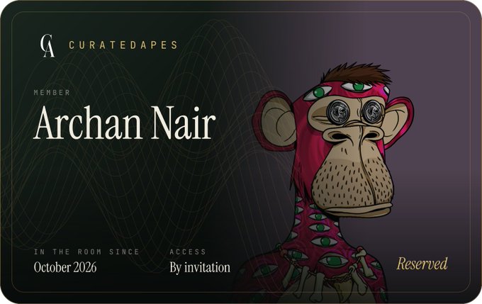 A digital membership card for 'Curated Apes' showing member 'Archan Nair', featuring a cartoon monkey character, with 'In The Room Since October 2026' and 'Access: By invitation' marked as 'Reserved'.