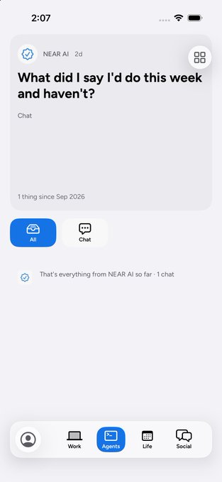 A mobile phone screenshot of the NEAR AI app displaying a chat prompt asking 'What did I say I'd do this week and haven't?', with navigation tabs for Work, Agents, Life, and Social.
