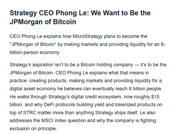 An article titled "Strategy CEO Phong Le: We Want to Be the JPMorgan of Bitcoin," discussing MicroStrategy's ambitions to build markets and liquidity for a digital asset economy, mentioning its $15 billion digital credit ecosystem and STRC-related DeFi products.