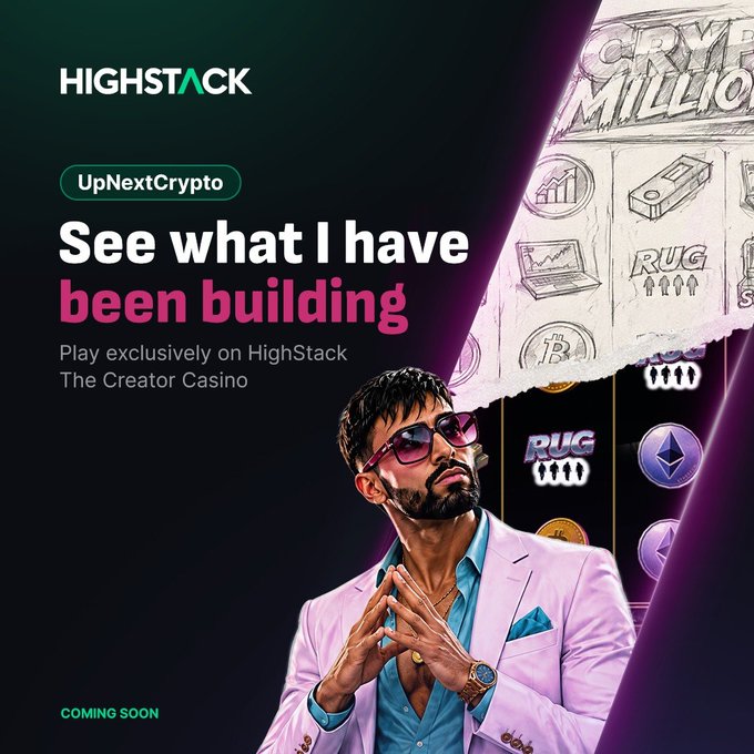 The promotional graphic for HighStack features a stylishly dressed man in a pink blazer and sunglasses beside design sketches of a "Crypto Millions" slot game with crypto-themed symbols like Bitcoin and Ethereum. The text reads "HIGHSTACK • UpNextCrypto • See what I have been building • Play exclusively on HighStack The Creator Casino • COMING SOON," teasing the upcoming crypto-themed slot mentioned in the post.