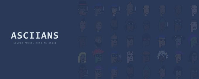 A dark blue graphic with the text 'ASCIIANS' and '10,000 PUNKS, READ AS ASCII' beside a grid of pixel-art character portraits.
