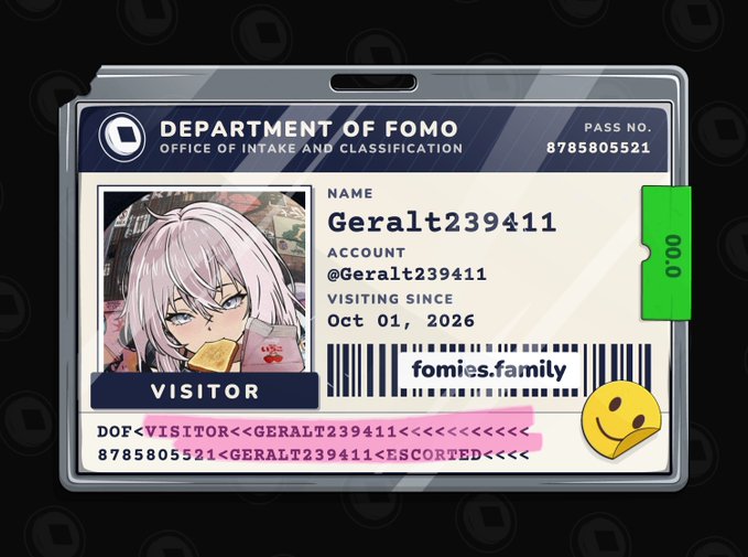 A digital ID badge from the "DEPARTMENT OF FOMO, OFFICE OF INTAKE AND CLASSIFICATION" displays the name "Geralt239411," account "@Geralt239411," visiting since Oct 01, 2026, and barcode "fomies.family," with a visitor status and escorted tag.