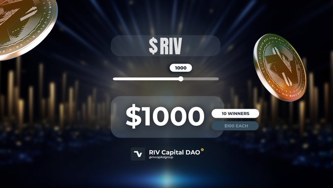A promotional graphic for a "$RIV $1000 GIVEAWAY" featuring two metallic RIV coins flanking a central display that reads "$1000" with details of "10 WINNERS" receiving "$100 EACH," branded by RIV Capital DAO (@rivcapitalgroup), matching the post's announcement of a giveaway distributed among ten winners.