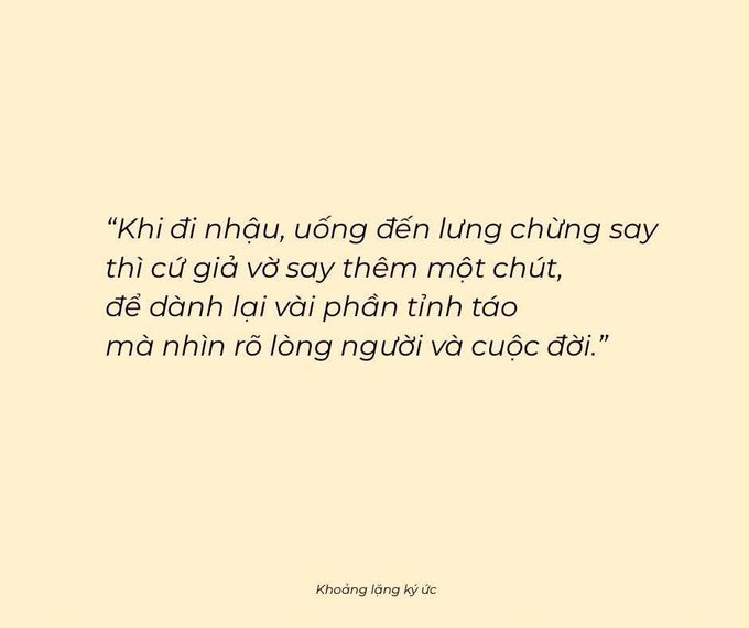 A cream-colored slide with a Vietnamese quote about drinking and pretending to be drunk to maintain a small bit of clarity, attributed to 'Khoảng lặng ký ức.'