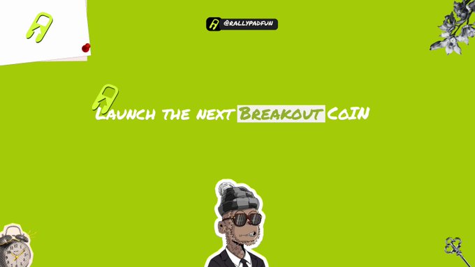 A green promotional graphic with the text 'Launch the next Breakout Coin' and a Twitter handle '@RALLYPADFUN', featuring a cartoon character wearing a suit and sunglasses.