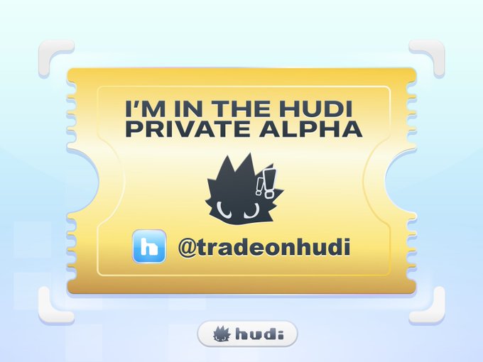 A digital golden ticket graphic reads 'I'M IN THE HUDI PRIVATE ALPHA' with the handle '@tradeonhudi' and a spiky character logo.