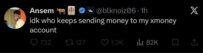 A tweet from user Ansem (@blknoiz06) reading 'idk who keeps sending money to my xmoney account' with 82K views.
