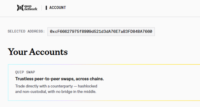 A Quip Network account page displays a selected address '0xcf66627975f8809d521d3dA76E7aB3FD848A7660' with a section titled 'Your Accounts' promoting 'QUIP SWAP' for trustless peer-to-peer swaps across chains.