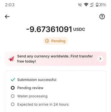 A mobile screenshot showing a pending transaction of -9.67361091 USDC, with a banner reading 'Send any currency worldwide. First transfer free today!' and status steps: Submission successful, Pending review, Wallet processing, Expected to arrive in 24 hours.